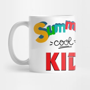 Summer cool kid, Funny kid gifts Mug